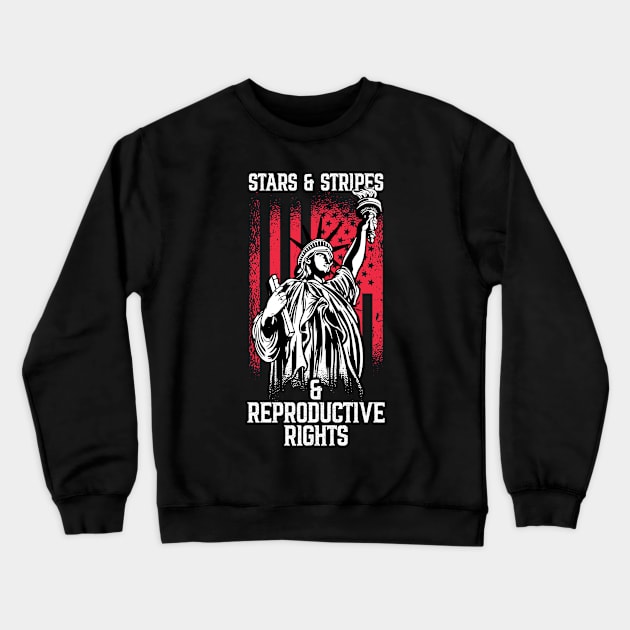 Stars & Stripes & Reproductive Rights // Lady Liberty Womens Rights Crewneck Sweatshirt by SLAG_Creative